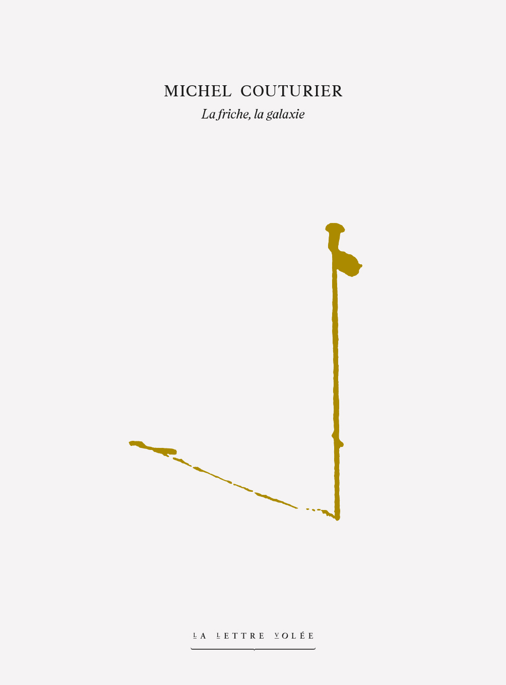 Publication: La friche, la galaxie